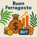 Buon Ferragosto: Ricarica le Energie e Semina per il Tuo Futuro Finanziario!
