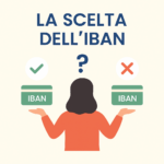 La Scelta dell’IBAN: Differenze tra Conti Italiani, Europei e Esteri